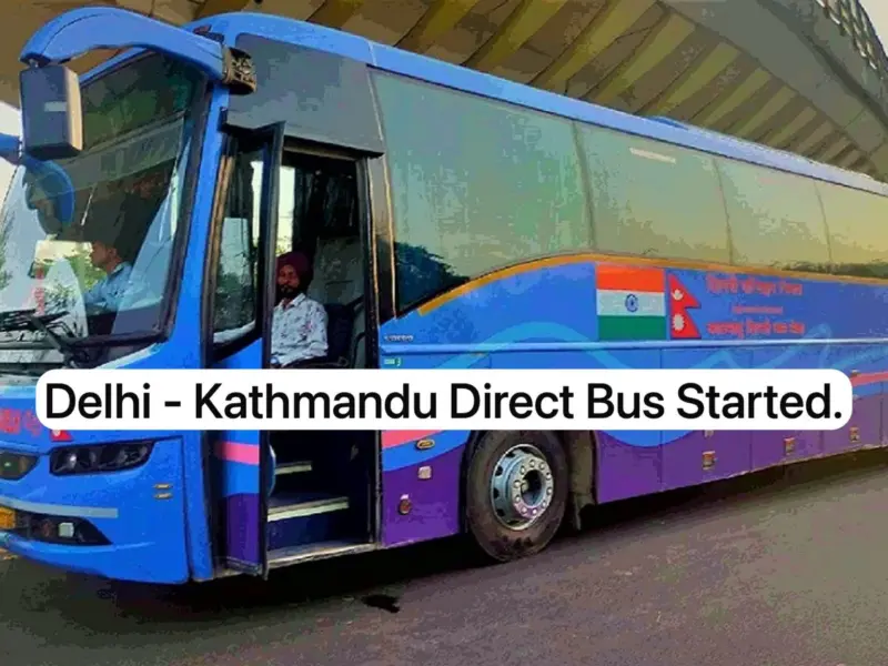 Whatsapp Image 2025 10 04 At 08.50.23 Delhi To Nepal Kathmandu Direct Bus Started. Fare, Route And Travel Time All Details Changed.