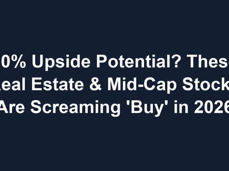 Text 1768614319 70% Upside Potential? These Real Estate &Amp; Mid-Cap Stocks Are Screaming 'Buy' In 2026
